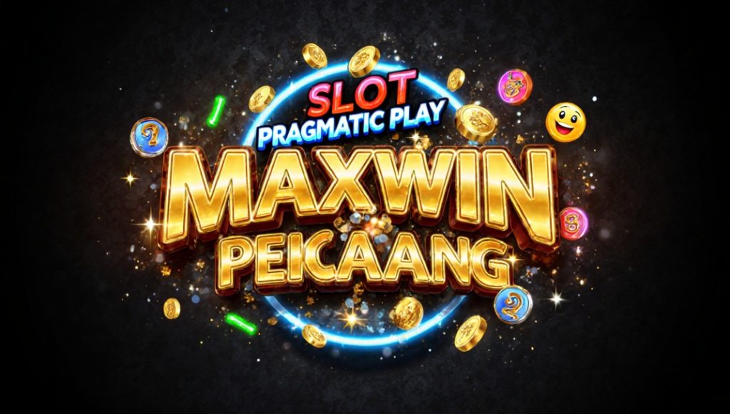 Slot Pragmatic Play 2025: Tips Gampang Maxwin Setiap Hari